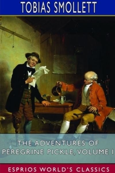 Cover for Tobias Smollett · The Adventures of Peregrine Pickle, Volume I (Esprios Classics) (Paperback Bog) (2024)