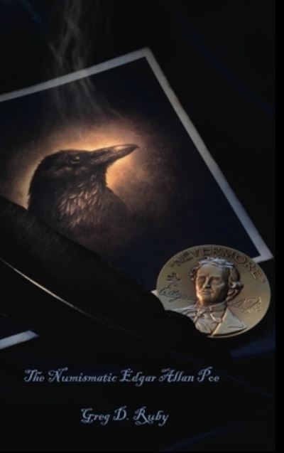 Cover for Greg Ruby · The Numismatic Edgar Allan Poe (Hardcover bog) (2020)