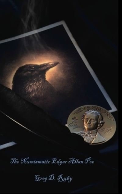 Cover for Greg Ruby · The Numismatic Edgar Allan Poe (Hardcover Book) (2020)