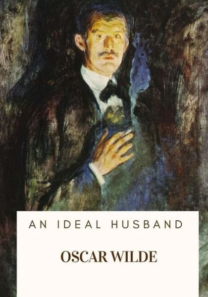 Cover for Oscar Wilde · An Ideal Husband (Paperback Book) (2018)