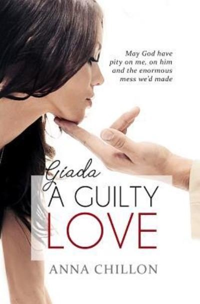 Cover for Anna Chillon · Giada. a Guilty Love (Paperback Book) (2018)