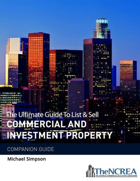 Cover for Michael Simpson · The Ultimate Guide to List &amp; Sell Commercial Investment Property (Pocketbok) (2018)