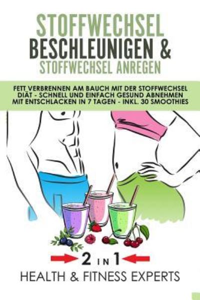 Cover for Health &amp; Fitness Experts · Stoffwechsel beschleunigen und Stoffwechsel anregen (Paperback Book) (2018)