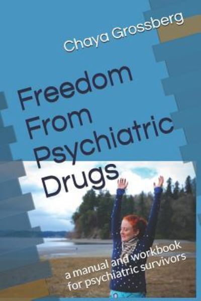 Cover for Chaya Grossberg · Freedom From Psychiatric Drugs (Paperback Book) (2018)