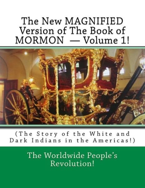 Cover for Worldwide People Revolution! · The New MAGNIFIED Version of The Book of MORMON ? Volume 1! (Paperback Book) (2018)
