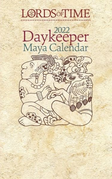 Cover for Paul Johnson · Lords of Time 2022 Daykeeper Maya Calendar (Paperback Bog) (2021)