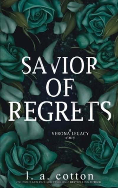 Cover for L a Cotton · Savior of Regrets : A Verona Legacy Story : 4 (Pocketbok) (2022)