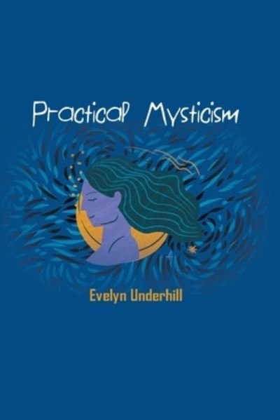 Cover for Evelyn Underhill · Practical Mysticism (Pocketbok) (2021)
