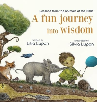 Cover for Lilia Lupan · A fun journey into wisdom (Hardcover Book) (2021)