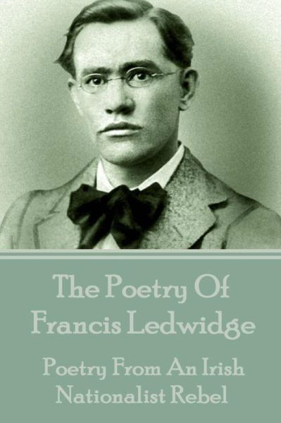 Cover for Francis Ledwidge · The Poetry Of Francis Ledwidge (Taschenbuch) (2017)