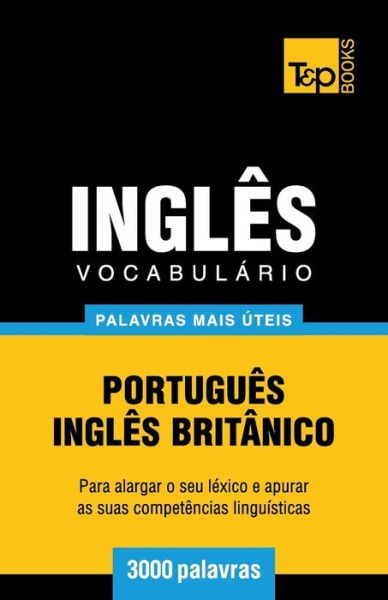 Cover for Andrey Taranov · Vocabulario Portugues-ingles Britanico - 3000 Palavras Mais Uteis (Paperback Book) (2014)