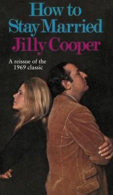 Cover for Jilly Cooper · How To Stay Married (Hardcover Book) (2018)