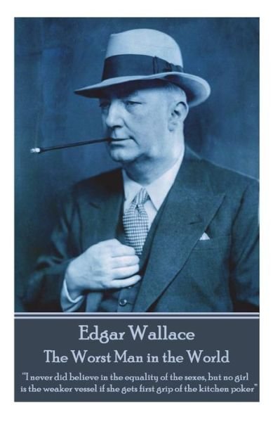 Cover for Edgar Wallace · Edgar Wallace - The Worst Man in the World (Paperback Book) (2018)