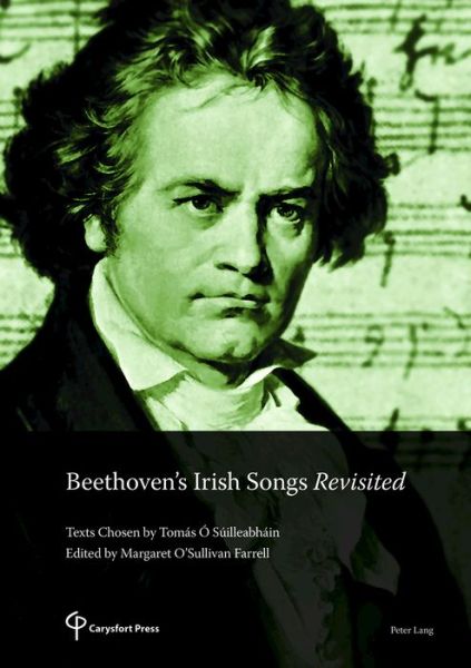 Cover for Tomas O Suilleabhain · Beethoven’s Irish Songs Revisited: Texts Chosen by Tomas O Suilleabhain Edited by Margaret O’Sullivan Farrell - Carysfort Press Ltd. (Paperback Book) [New edition] (2018)