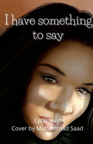 Cover for Lycia Hays · I have something to say (Paperback Book) (2021)