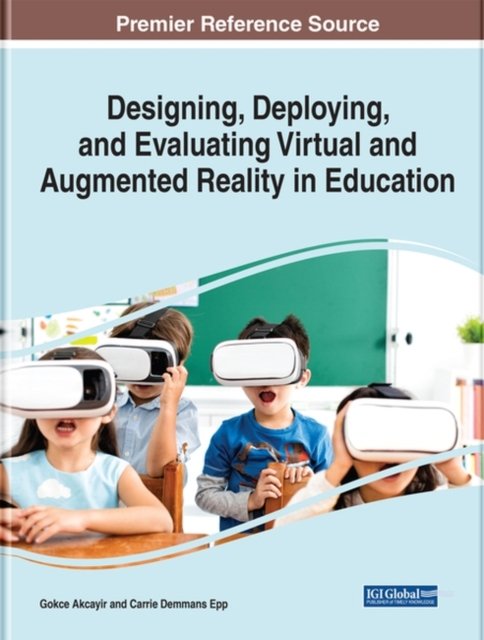 Cover for Gokce Akcayir · Designing, Deploying, and Evaluating Virtual and Augmented Reality in Education (Gebundenes Buch) (2020)