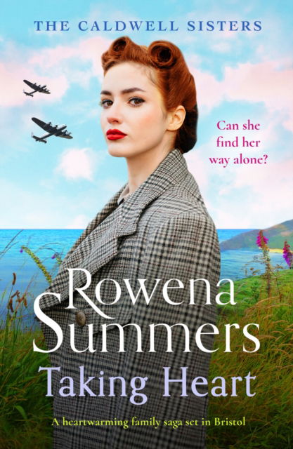 Cover for Rowena Summers · Taking Heart: A heartwarming family saga set in Bristol - The Caldwell Sisters (Taschenbuch) (2023)