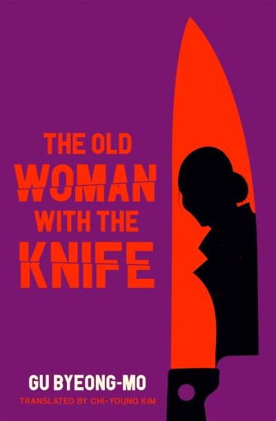 Cover for Gu Byeong-mo · The Old Woman With the Knife (Paperback Book) [Main edition] (2022)
