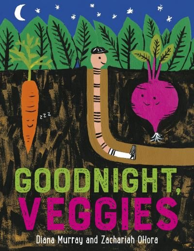Goodnight, Veggies - Diana Murray - Kirjat - Andersen Press Ltd - 9781839130434 - torstai 4. maaliskuuta 2021
