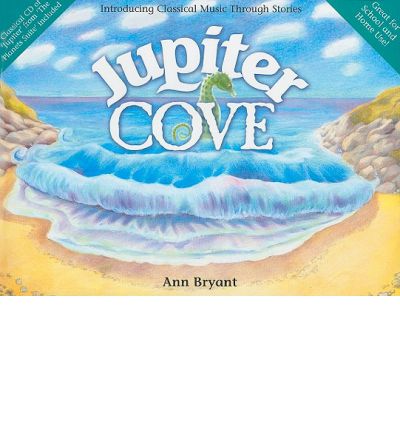 Cover for Ann Bryant · Jupiter Cove - Classical Music Storybooks (Paperback Book) (2005)