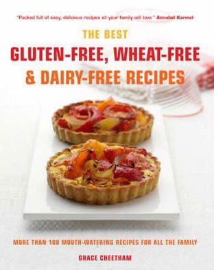 Cover for Grace Cheetham · Gluten-Free, Wheat-Free &amp; Dairy-Free Recipes (Paperback Book) [Ed edition] (2008)