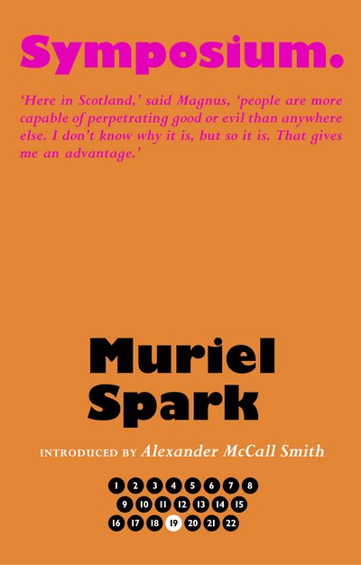 Cover for Muriel Spark · Symposium - The Collected Muriel Spark Novels (Hardcover bog) [Centenary edition] (2018)