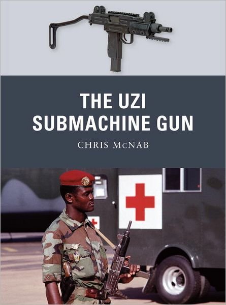 Cover for Chris McNab · The Uzi Submachine Gun - Weapon (Paperback Book) (2011)