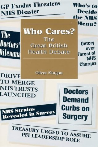 Who Cares?: The Great British Health Debate - Gareth Mallon - Livros - Taylor & Francis Ltd - 9781857752434 - 1998