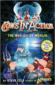 Cover for Steve Cole · Cows In Action 8: The Moo-gic of Merlin - Cows In Action (Paperback Book) (2009)