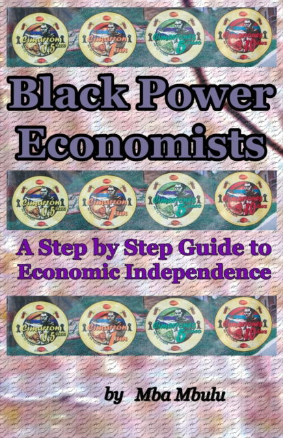 Cover for Mba Mbulu · Black Power Economists: A Step by Step Guide to Economic Independence (Pocketbok) (2019)
