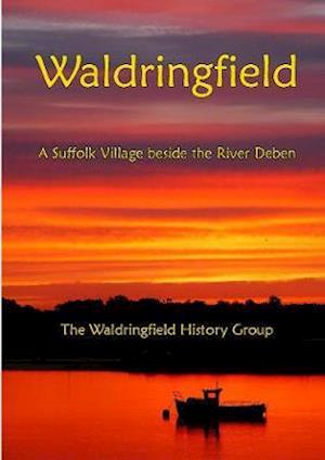 Cover for The Waldringfield History Group · Waldringfield: A Suffolk Village beside the River Deben (Paperback Book) (2020)