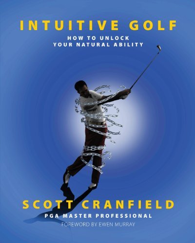 Cover for Scott Cranfield · Intuitive Golf: How to Unlock Your Natural Ability (Paperback Book) (2013)