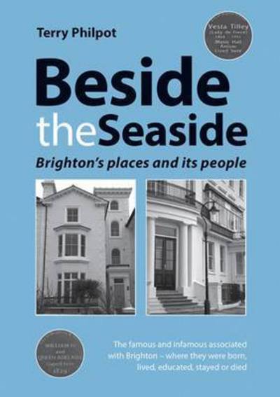 Cover for Terry Philpot · Beside the Seaside: Brighton's Places and its People (Paperback Book) (2015)