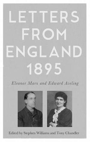Cover for Letters from England, 1895: Eleanor Marx and Edward Aveling (Paperback Book) (2020)