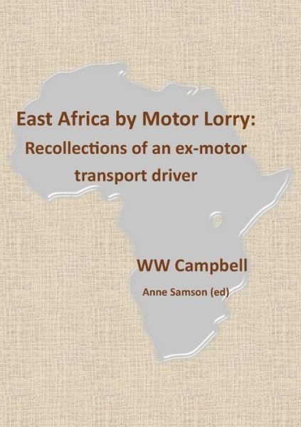 Cover for Anne Samson (Ed) · East Africa by Motor Lorry (Paperback Bog) (2019)