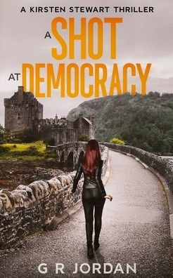 Cover for G R Jordan · A Shot at Democracy (Paperback Bog) (2021)