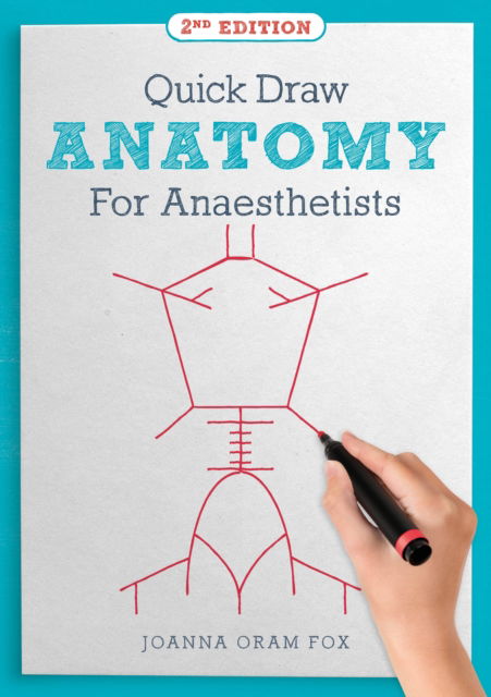 Cover for Joanna Oram Fox · Quick Draw Anatomy for Anaesthetists, second edition (Paperback Book) [2nd edition] (2024)