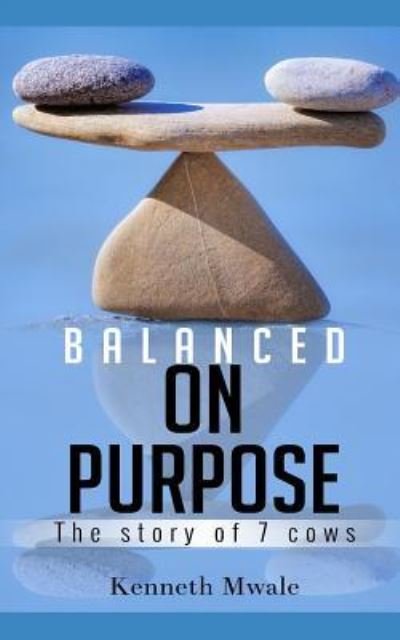 Cover for Kenneth Mwale · Balanced on Purpose (Paperback Book) (2017)