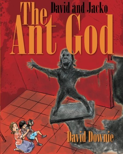 Cover for David Downie · David and Jacko: the Ant God (Paperback Bog) (2012)