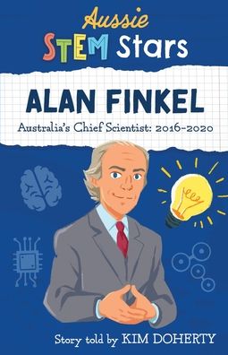 Aussie STEM Stars: Alan Finkel - Kim Doherty - Books - Wild Dingo Press - 9781925893434 - September 1, 2021