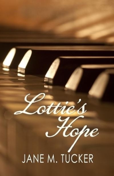 Cover for Jane M Tucker · Lottie's Hope (Paperback Book) (2018)