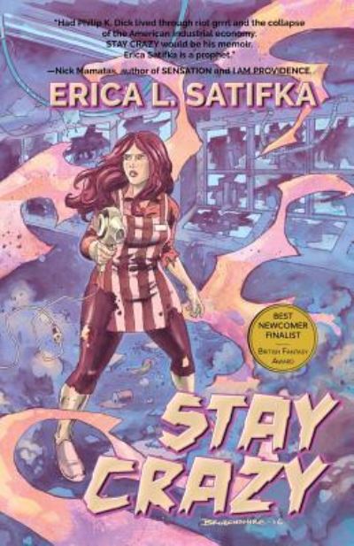 Cover for Erica L Satifka · Stay Crazy (Paperback Book) (2016)