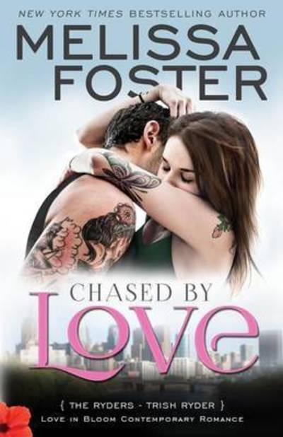 Cover for Melissa Foster · Chased by Love (Love in Bloom: The Ryders): Trish Ryder - Love in Bloom: The Ryders (Paperback Book) (2016)