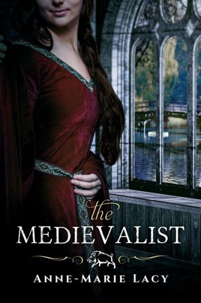 Cover for Anne-Marie Lacy · The Medievalist (Book) (2017)