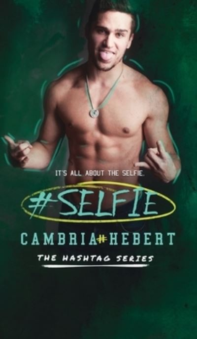 Cover for Cambria Hebert · #Selfie (Hardcover Book) (2015)