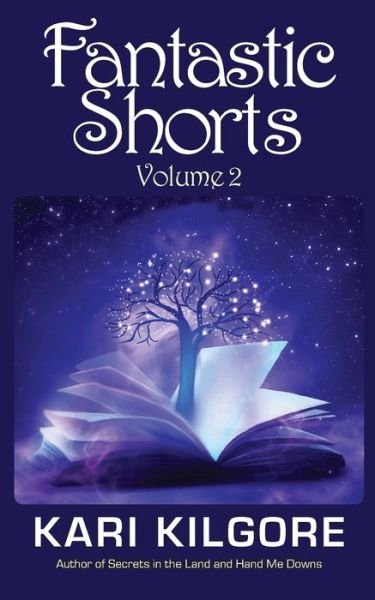 Cover for Kari Kilgore · Fantastic Shorts: Volume 2 (Pocketbok) (2020)