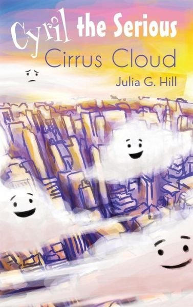 Julia Hill · Cyril the Serious Cirrus Cloud (Hardcover bog) (2018)