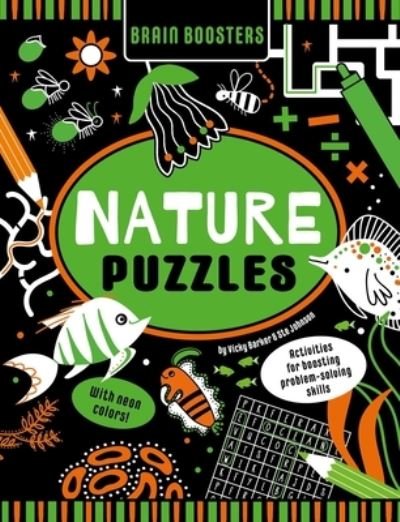 Brain Boosters Nature Puzzles (with Neon Colors) Learning Activity Book for Kids - Vicky Barker - Bøger - Little Genius Books - 9781953344434 - 1. februar 2022