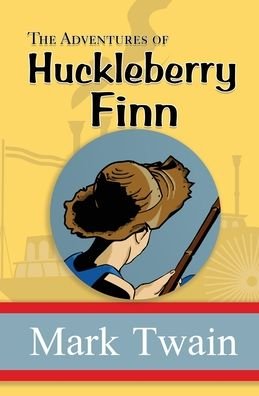Cover for Mark Twain · The Adventures of Huckleberry Finn - the Original, Unabridged, and Uncensored 1885 Classic (Reader's Library Classics) (Paperback Bog) (2022)