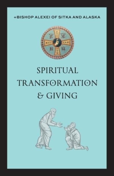 Cover for +Bishop Alexei Trader · Spiritual Transformation and Giving (Book) (2023)